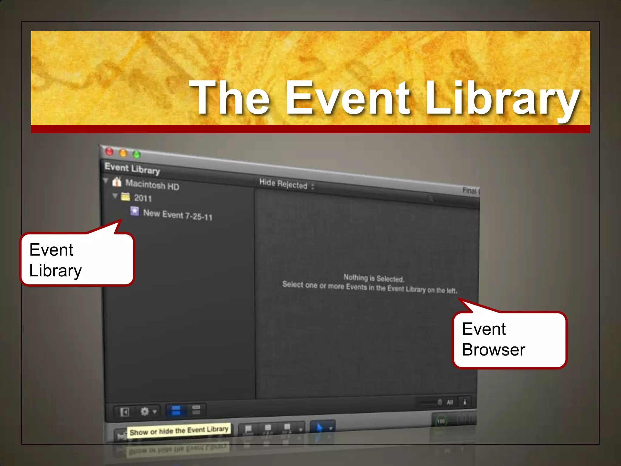 The Event Library


Event
Library


                     Event
                     Browser
 