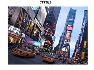 CITIES
 