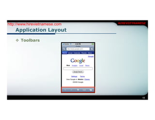 http://www.hirevietnamese.com   HIREVIETNAMESE

    Application Layout

     Toolbars




                                            18
 