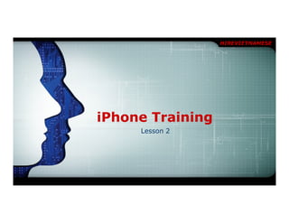 HIREVIETNAMESE




iPhone Training
     Lesson 2
 