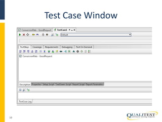 Test Case Window 
10 
 