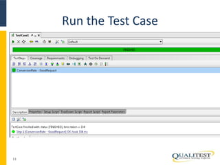 Run the Test Case 
11 
 