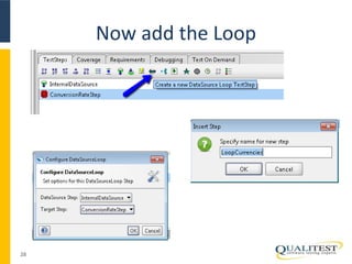 Now add the Loop 
28 
 