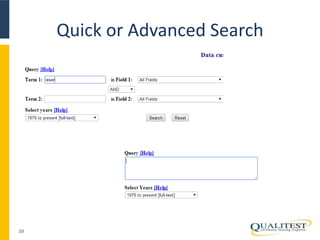 Quick or Advanced Search 
39 
 