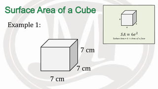 Example 1:
7 cm
7 cm
7 cm
 