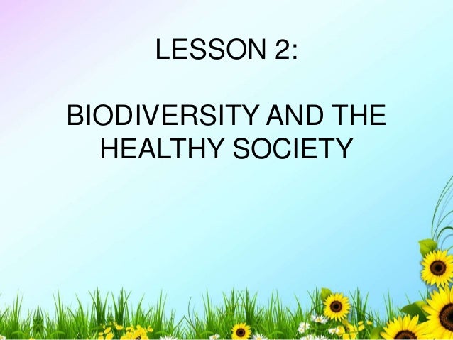 assignment biodiversity and the healthy society