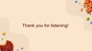 Thank you for listening!
 