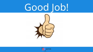 Good Job!
 