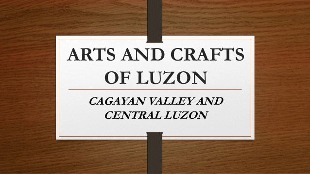 ARTS 1ST QUARTER Lesson 2 folk arts of cagayan valley and central luz…