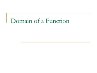 Domain of a Function
 