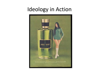 Ideology in Action
 