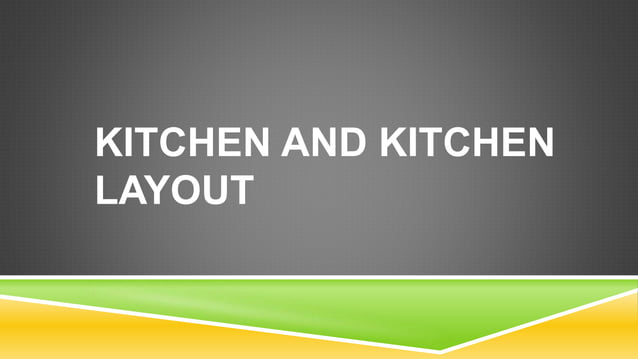 Lesson 2 Kitchen and Kitchen Layout | PPTX | Interior Decorating | Home ...
