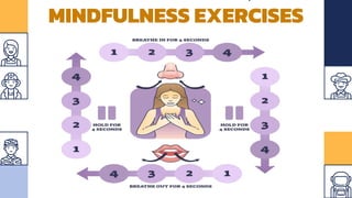 MINDFULNESS EXERCISES
 