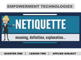 EMPOWERMENT TECHNOLOGIES
QUARTER ONE │ LESSON TWO │ APPLIED SUBJECT
 