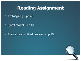 Reading Assignment
• Prototyping - pp 45
• Spiral model – pp 48
• The rational unified process - pp 50
19
 
