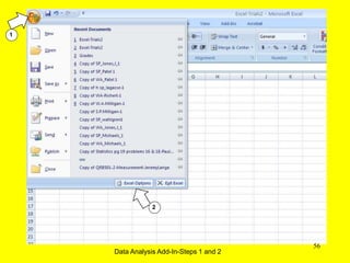 1
2
Data Analysis Add-In-Steps 1 and 2
56
 