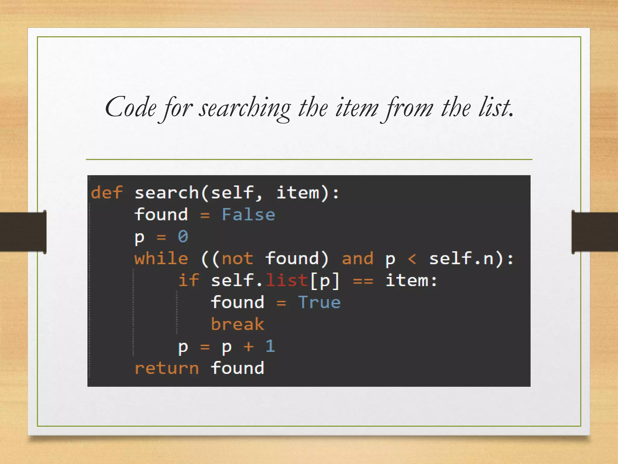Code for searching the item from the list.
 