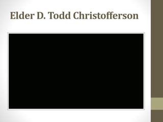 Elder D. Todd Christofferson
 