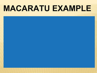 MACARATU EXAMPLE
 