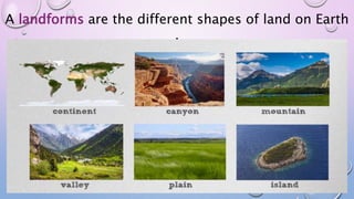 Land Examples Landform Lesson 2 | PPTX