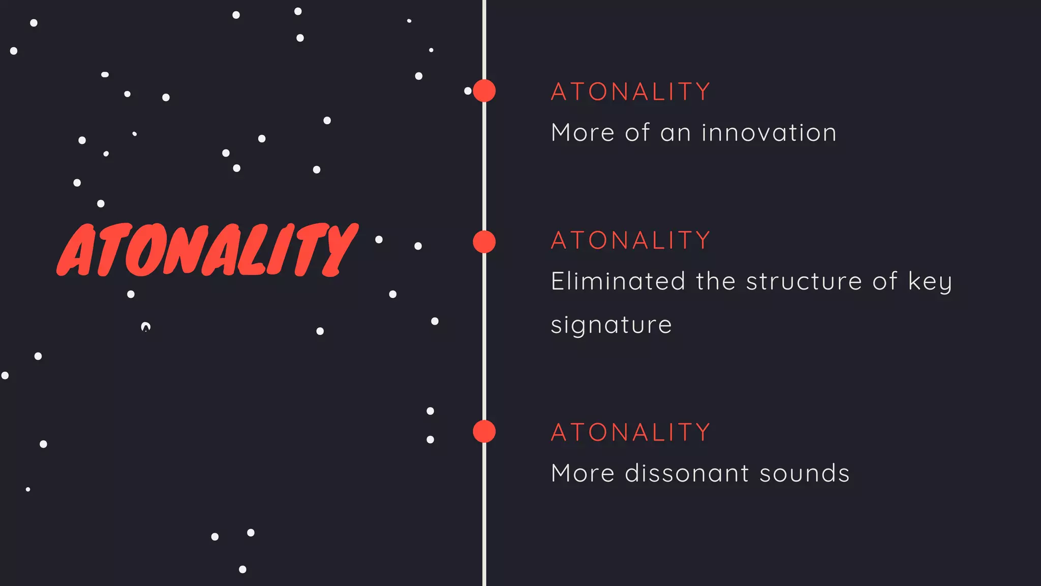 ESTIMATED
ANNOUNCE DATES
ATONALITY
ATONALITY
More of an innovation
ATONALITY
Eliminated the structure of key
signature
ATONALITY
More dissonant sounds
AAI | Pro X
 