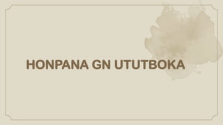 HONPANA GN UTUTBOKA
 