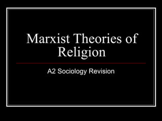 Marxist Theories of Religion A2 Sociology Revision 