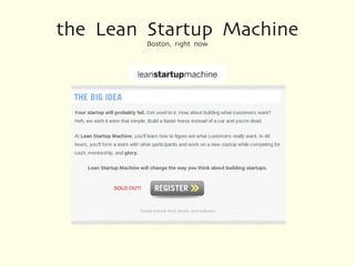 the Lean Startup Machine
        Boston, right now
 