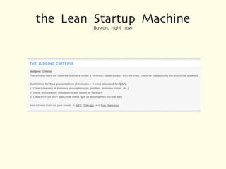 the Lean Startup Machine
        Boston, right now
 