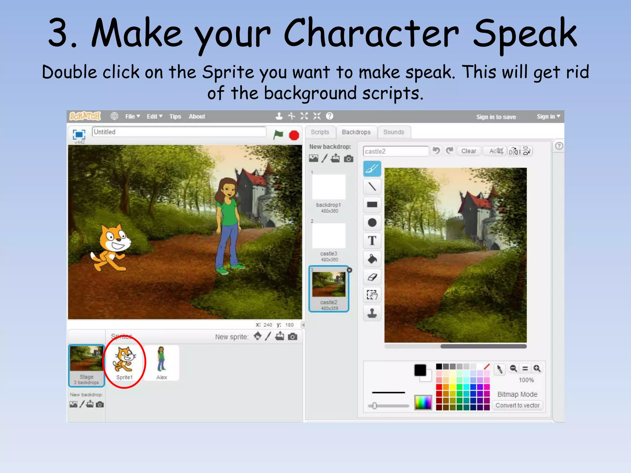 3. Make your Character Speak Double click on the Sprite you want to make speak. This will get rid of the background scripts. 