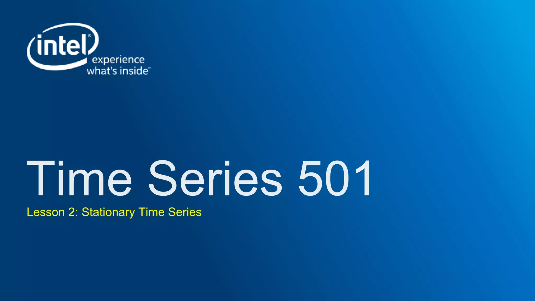 Lesson 2: Stationary Time Series
 