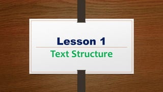 Lesson 1
Text Structure
 