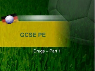 GCSE PE Drugs – Part 1 