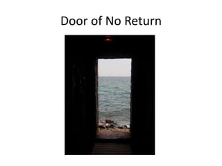 Door of No Return
 