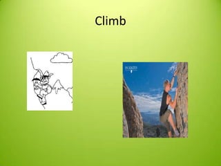 Climb