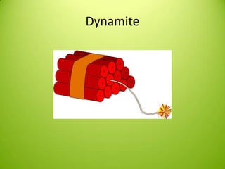 Dynamite