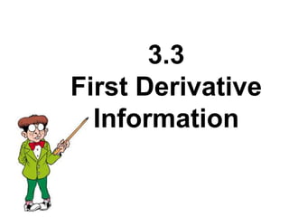 3.3
First Derivative
Information

 