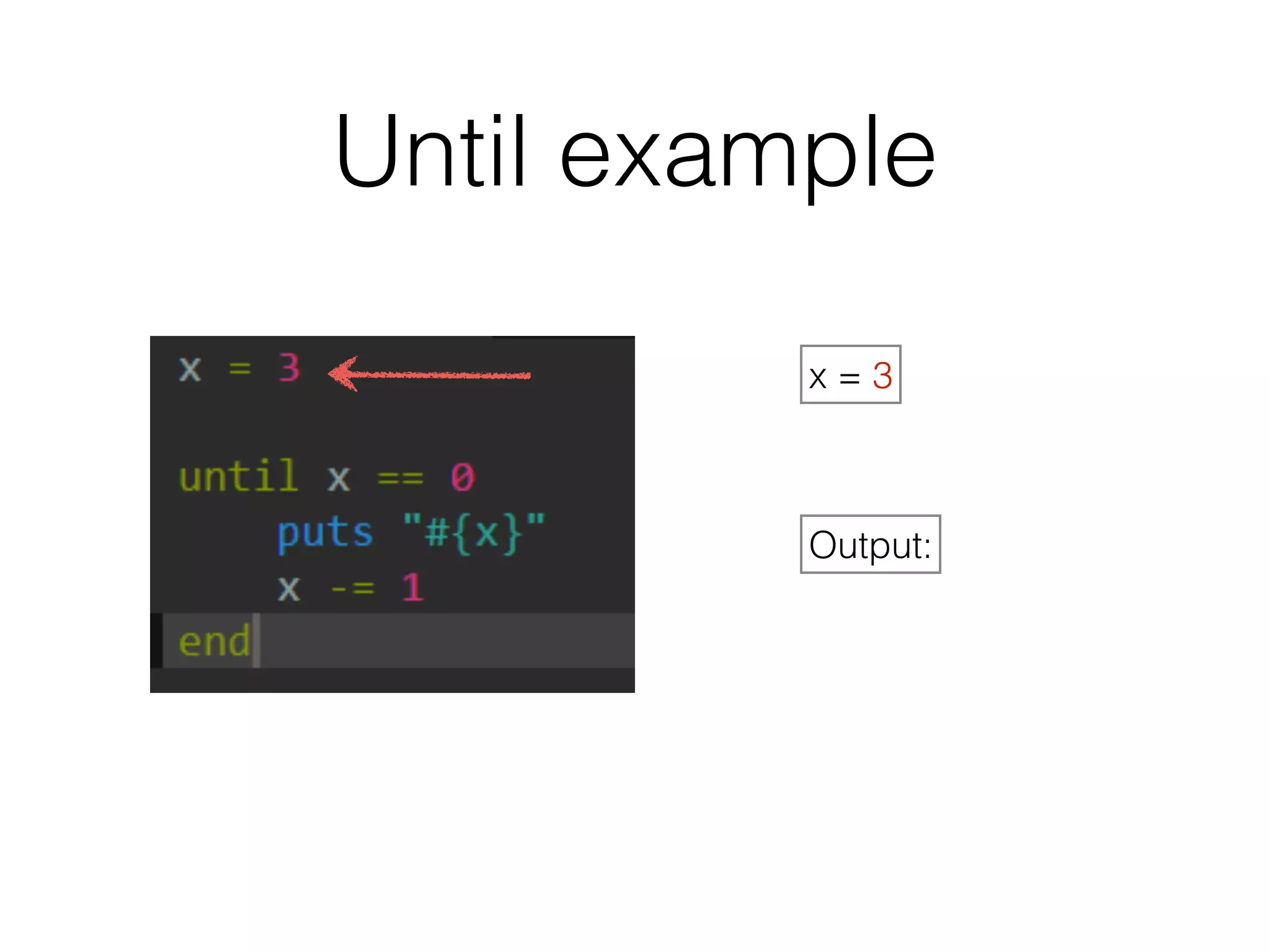 Until example 
x = 3 
Output: 
 