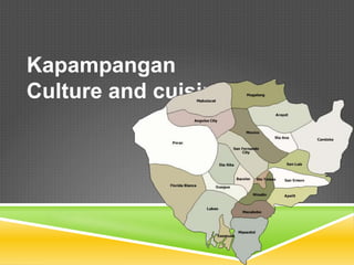 Kapampangan
Culture and cuisine
 