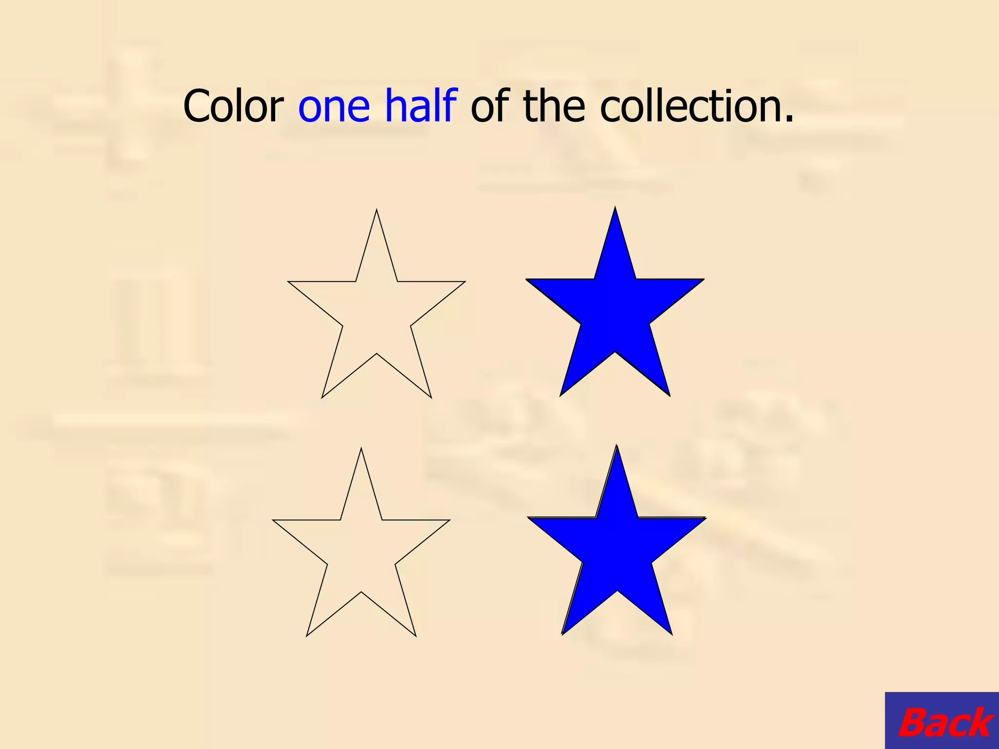 Color one half of the collection.
Back
 