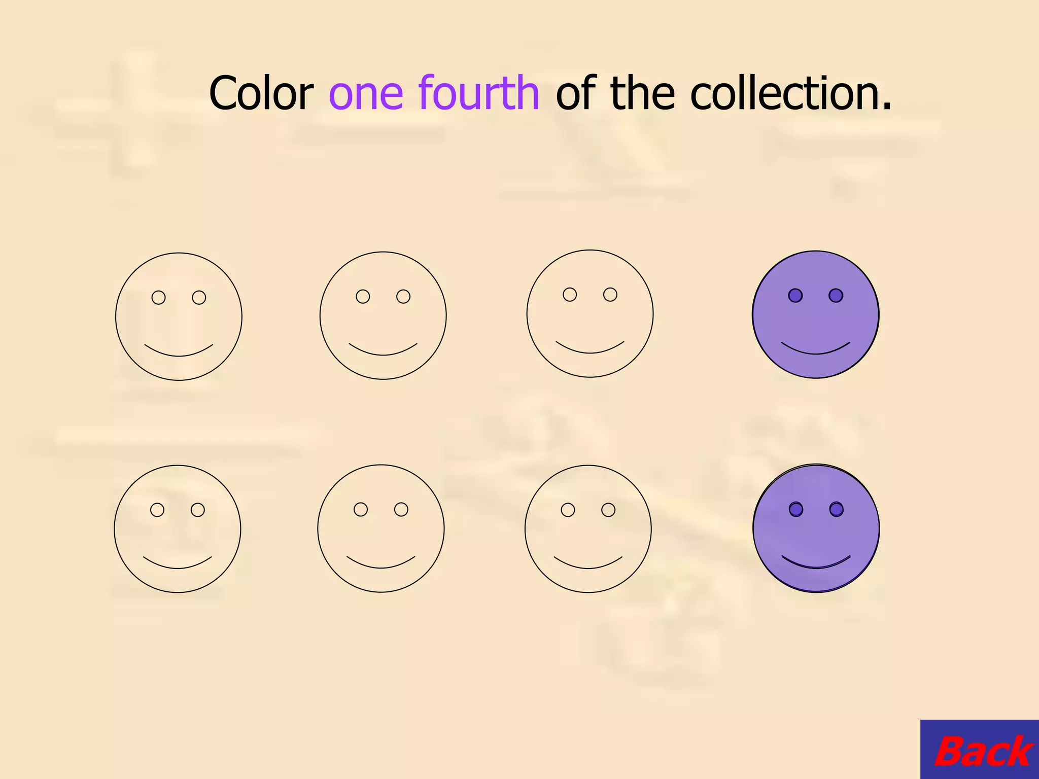 Color one fourth of the collection.
Back
 