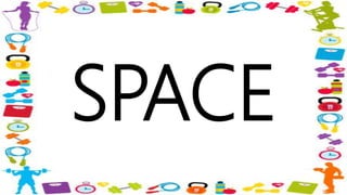 SPACE
 