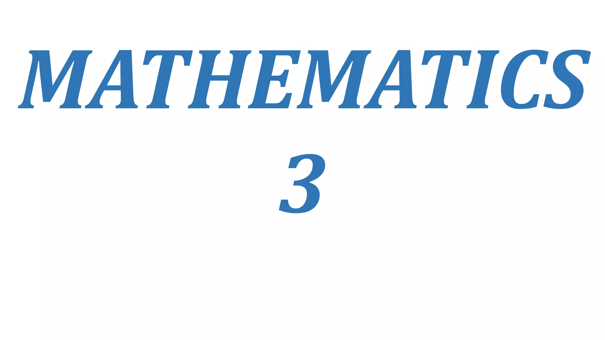 MATHEMATICS
3
 