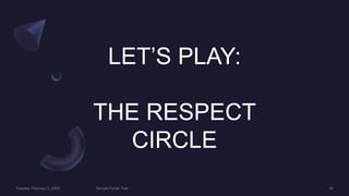 LET’S PLAY:
THE RESPECT
CIRCLE
