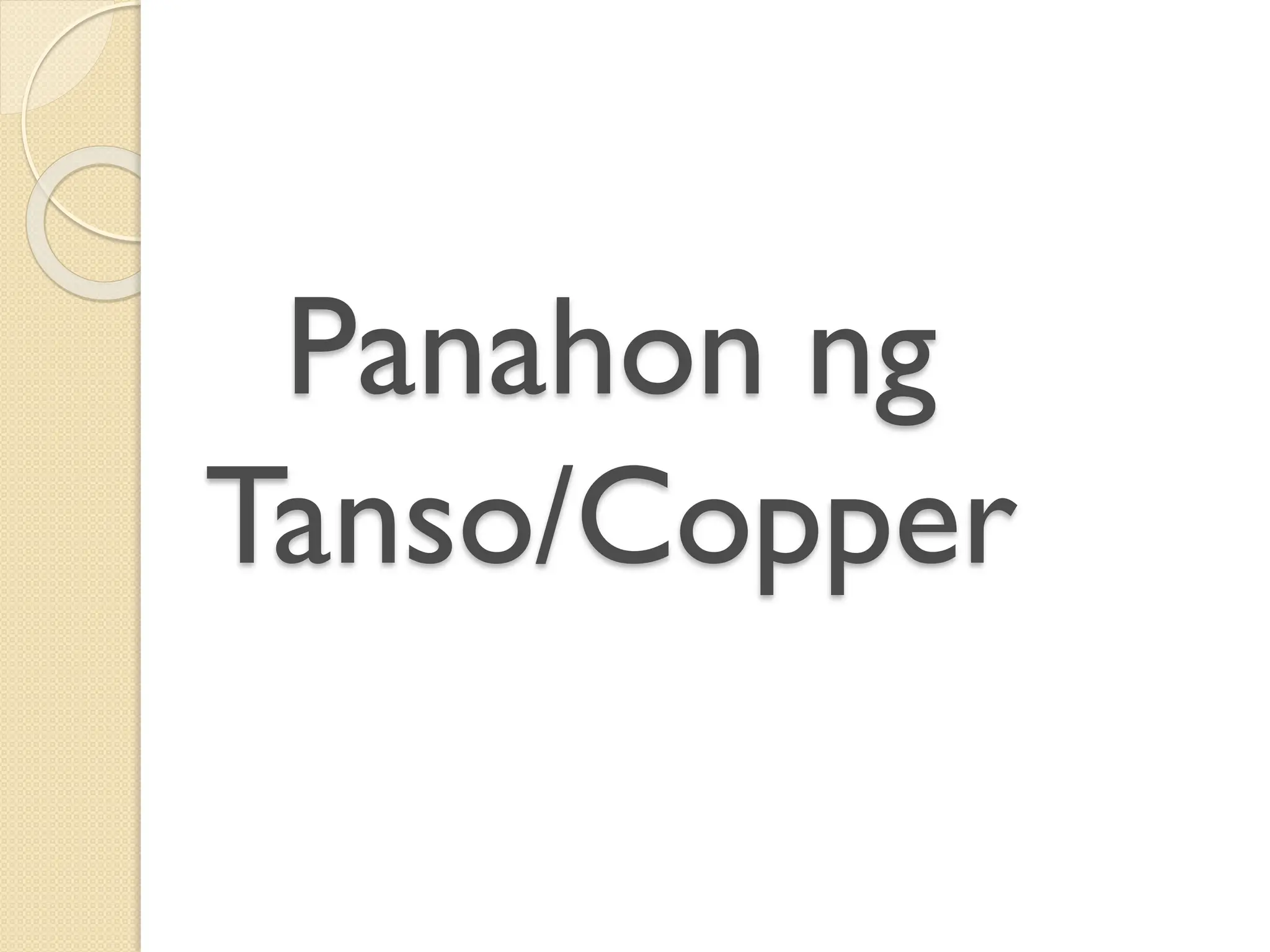 Panahon ng
Tanso/Copper
 