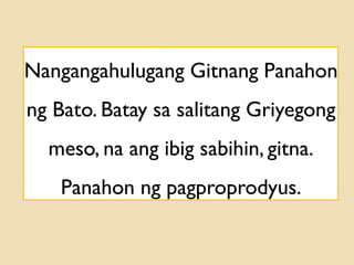 Nangangahulugang Gitnang Panahon
ng Bato. Batay sa salitang Griyegong
meso, na ang ibig sabihin, gitna.
Panahon ng pagproprodyus.
 