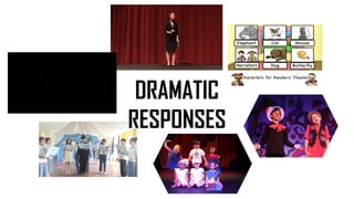 Eng 2 - Lesson 3.1 Dramatic responses.pptx