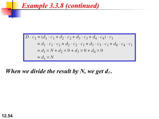 12.54
Example 3.3.8 (continued)
When we divide the result by N, we get d1 .
 