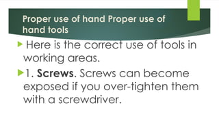 Use Hand Methods Using and maintaining Hand Tools, types of tools | PPTX