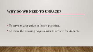 Unpacking Lesson Unpacking of standards for language Arts | PPTX